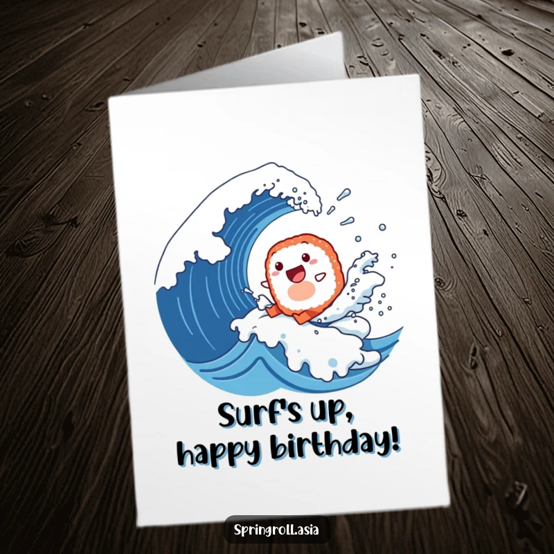 Funny Free Printable Birthday Card: Happy sushi roll expertly surfing a giant wave, with water droplets flying, celebrating a birthday.